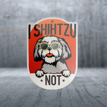 Sticker Pack Sticker Pack Dog Sayings - Shih Tzu Not; Large Sticker