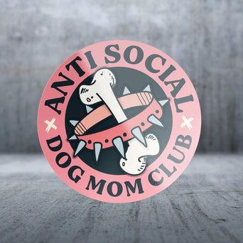 Sticker Pack Sticker Pack Dog Sayings - Anti Social Dog Mom Club; Small Sticker