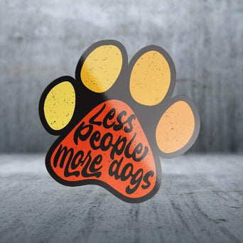 Sticker Pack Sticker Pack Dog Sayings - Less People More Dogs Paw; Small Sticker